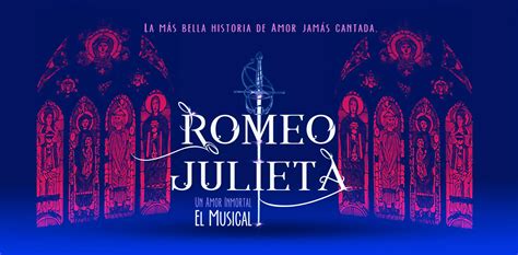 Entradas Romeo Y Julieta El Musical 2025 Taquilla