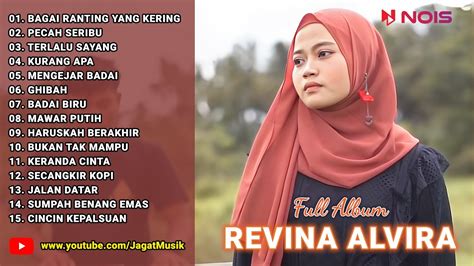 Bagai Ranting Yang Kering Pecah Seribu Full Album Revina Alvira