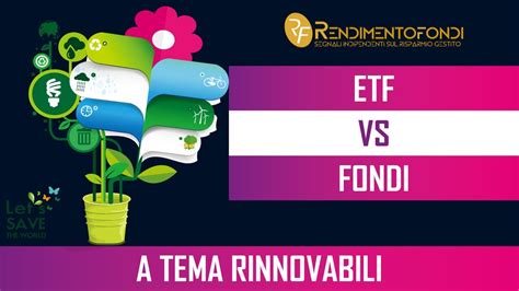 Etf Vs Fondi Sulle Fonti Rinnovabili Youtube