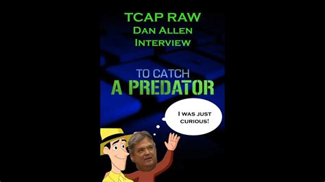 To Catch A Predator Predator The Unseen Tapes Dan Allen Extended