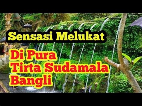 Penglukatan Pura Tirta Sudamala Bangli Wietvchannel Youtube