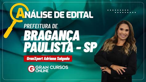 Análise De Edital Bragança Paulista Sp Com Adriana Salgado Youtube