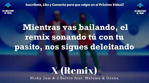 X Remix Letra Nicky Jam X J Balvin X Maluma X Ozuna Youtube