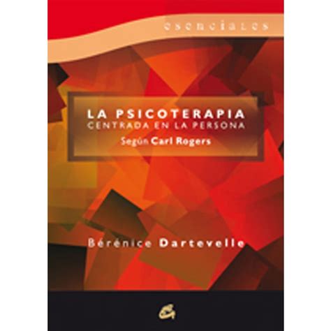 La Psicoterapia Centrada En La Persona Seg N Carl Rogers Autoayuda