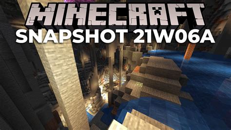 Minecraft Snapshot 21w06a New Cave Generation Youtube