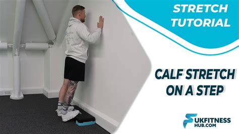 Stretch Tutorial Calf Stretch On A Step YouTube