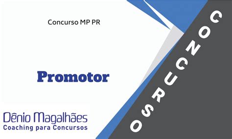 Tudo Sobre o Concurso Ministério Público PR Promotor 2021