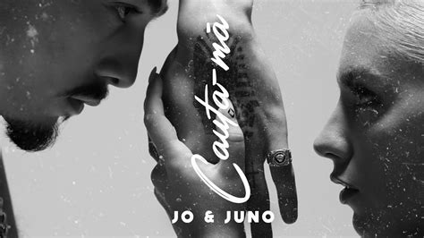 Jo X Juno Cauta Ma Official Video Youtube