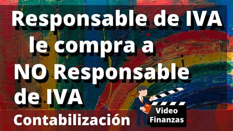 Responsable De Iva Le Compra A No Responsable De Iva Ejemplo De