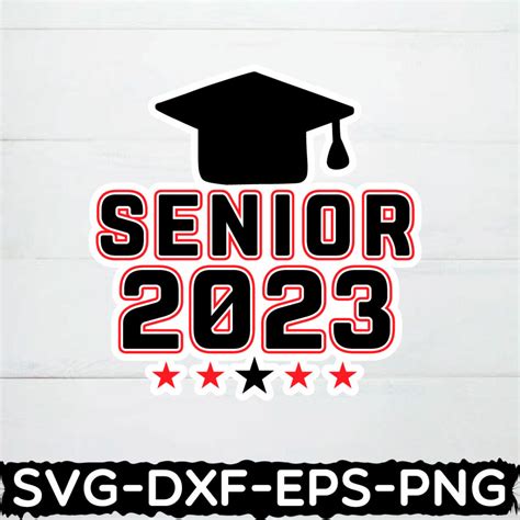 Senior 2023 Svg Graduation Shirt Class Of 2023 Graduationgraduation