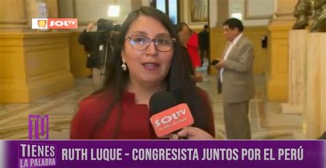 Congresista Ruth Luque Es Incomprensible Que Se Quiera Avalar Un