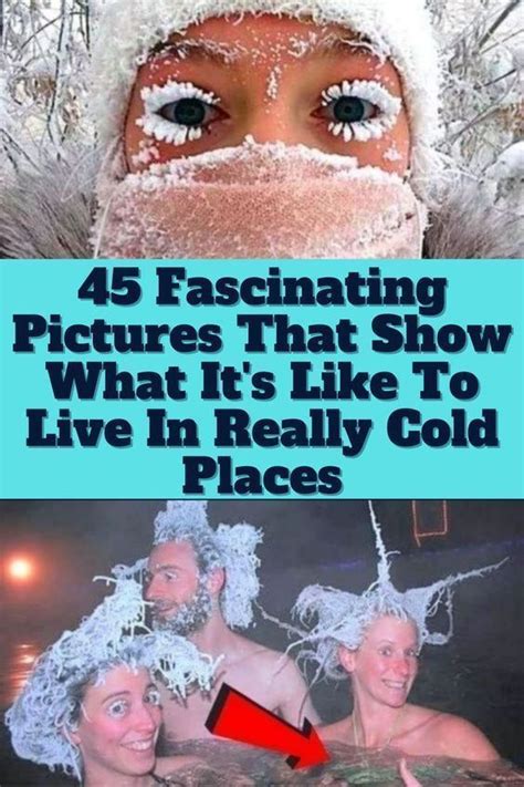 45 fascinating pictures that show what it s like to live in really cold ...