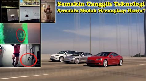 Bukti Canggihnya Mobil Tesla Bisa Menangkap Kehadiran Hantu Youtube