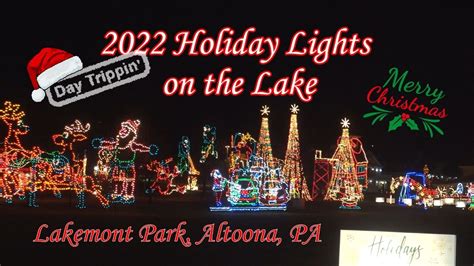 Holiday Lights On The Lake Day Trippin Altoona Pa Youtube