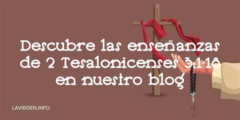 Descubre Las Ense Anzas De Tesalonicenses En Nuestro Blog