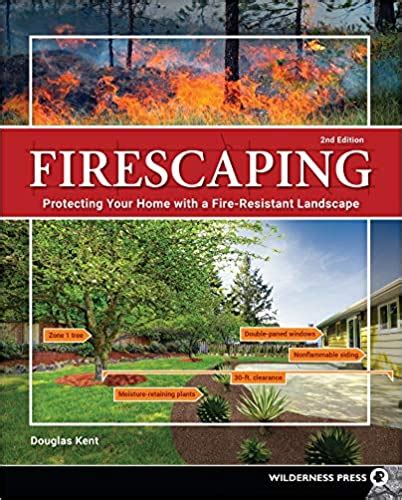 Firescaping Protecting Your Home With A Fire Resistant Landscape Fri