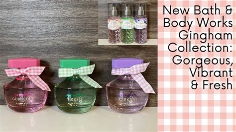 New Bath And Body Works Gingham Gorgeous Vibrant And Fresh Fragrances