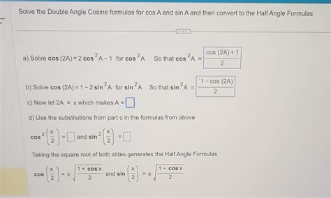 Solved Solve the Double Angle Cosine formulas for cosA and | Chegg.com