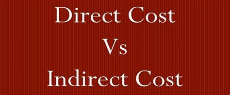 Difference Between Direct And Indirect Cost With Comparison Chart