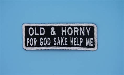 Old Horny For God Sake Help Me Sew Iron On Hook Or Hook And Loop Embroidered Patch With