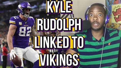 Vikings Linked To Kyle Rudolph Youtube