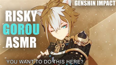 Risky Gorou Asmr Making Him Whimper From Teasing Nsfw Gorou X Listener Genshin Impact