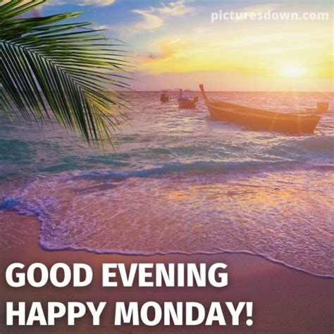 Good Evening Monday Picture Beach Free Picturesdown