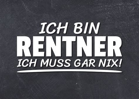 Rentner Ich Muss Gar Nix Poster Picture Metal Print Paint By