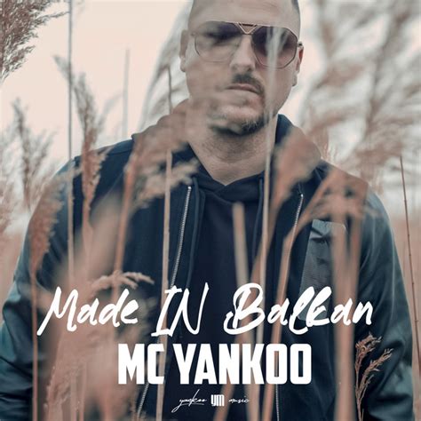 Made In Balkan Radio Single By Mc Yankoo Spotify