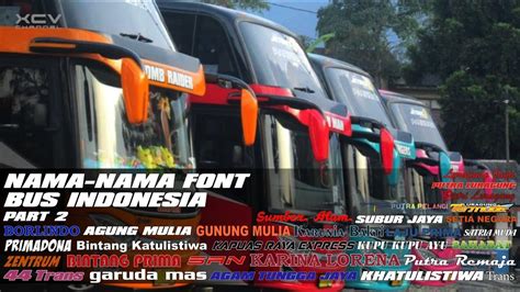 Nama Nama Font Bus Indonesia Part 2 Youtube