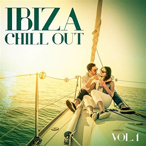 Ibiza Chill Out Vol 1 By Café Ibiza Chillout Lounge On Amazon Music