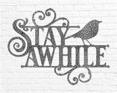 stay awhile sign stay awhile metal sign metal  sign etsy