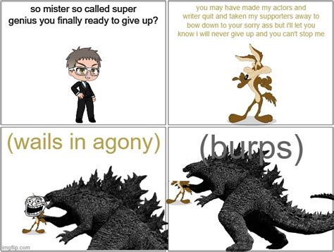 godzilla eats wile  coyote imgflip