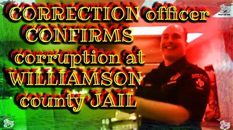 Correction Officer Confirms Corruption At Williamson County Jail Aug