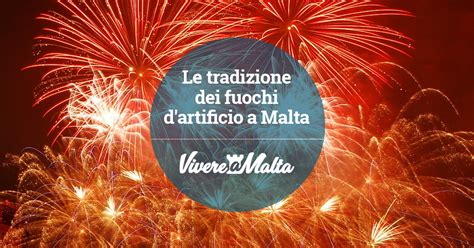 La Tradizione Dei Fuochi D Artificio A Malta Vivere A Malta