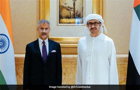 S Jaishankar, UAE Foreign Minister Discuss Regional, Global Issues In ...