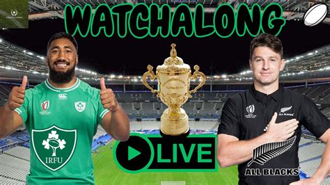 Live Rugby World Cup Ireland Vs New Zealand Watchalong Youtube