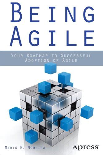 Being Agile Your Roadmap To Successful Adoption Of Agile Let Me Read