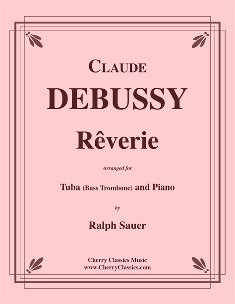 Debussy - Reverie for Tuba or Bass Trombone and Piano by Ralph Sauer ...