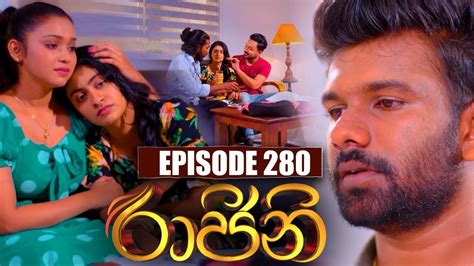 Raajini රාජිනි Episode 280 26th April 2023 Youtube