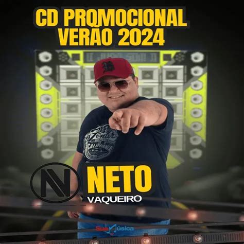 NETO VAQUEIRO ORIGINAL PROMOCIONAL VERÃO 2024 Forró Sua Música