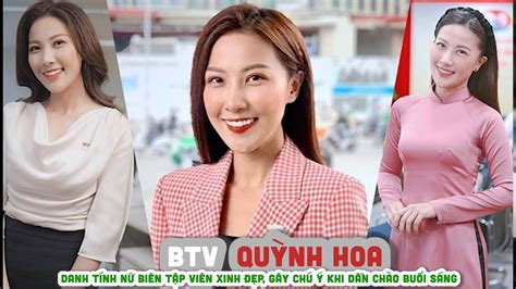 Tiểu Sử Btv QuỲnh Hoa Danh Tính Nữ Biên Tập Viên Xinh đẹp Gây Chú ý