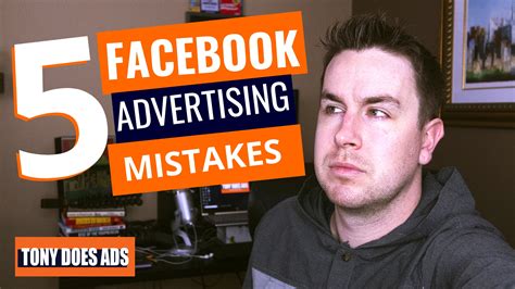 Common Facebook Advertising Mistakes And How To Avoid Them Tony