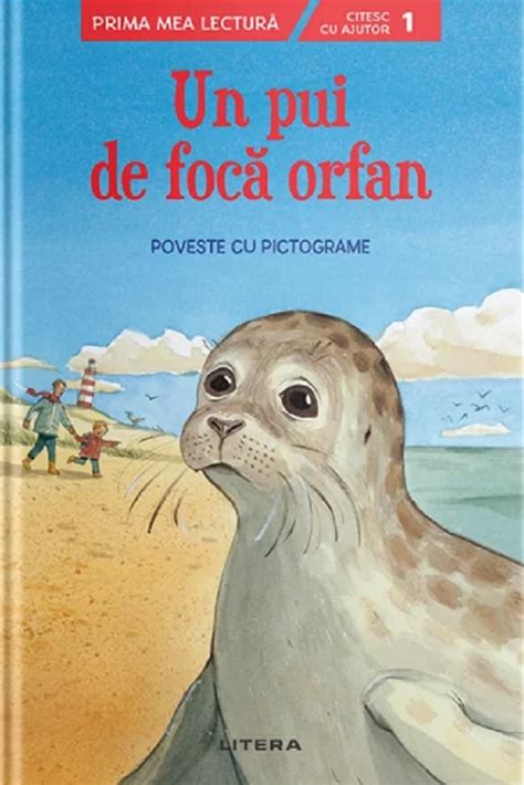 Un Pui De Foca Orfan Poveste Cu Pictograme Nivelul 1 PDF Autor