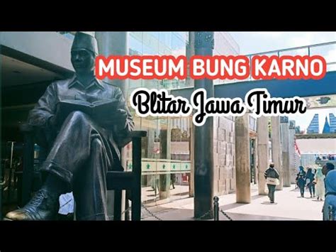 MUSEUM BUNG KARNO YouTube