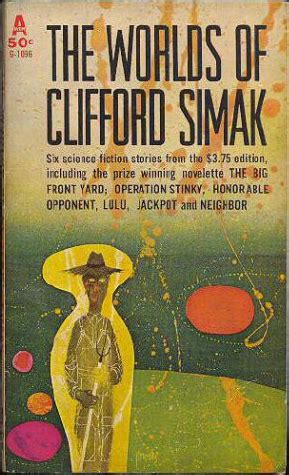 The Worlds Of Clifford Simak Six Science Fiction Stories From The