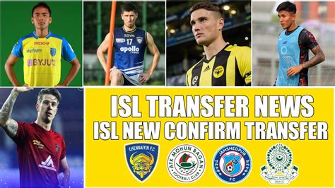 Isl New Transfers And Rumours Isl Transfer News 2022 23 Indian