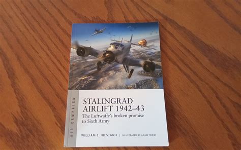 Stalingrad Airlift The Luftwaffe S Broken Promise To Sixth