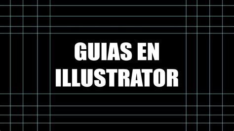 Como Usar Las Guías En Illustrator Youtube