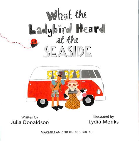 What the Ladybird Heard at the Seaside : Julia Donaldson (author ...